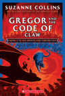 Gregor and the Code of Claw (The Underland Chronicles #5: New Edition) By Suzanne Collins Cover Image