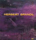 Herbert Brandl By Herbert Brandl (Artist), Ingried Brugger (Editor), Florian Steininger (Editor) Cover Image