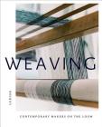 Weaving: Contemporary Makers on the Loom By Katie Treggiden Cover Image