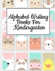 Alphabet Writing Books For Kindergarten: Trace Baby Animal Words With This Cute Workbook - A-Z Letter Tracing Book & ABC Writing Notebook for Toddlers By Jenny Douglas Cover Image