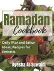 Ramadan Cookbook: Daily Iftar and Sahur Ideas Recipes for Emiratis Cover Image