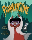 Frankenslime By Joy Keller, Ashley Belote (Illustrator) Cover Image