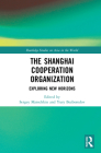 The Shanghai Cooperation Organization: Exploring New Horizons (Routledge Studies on Asia in the World) Cover Image