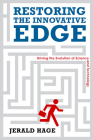 Restoring the Innovative Edge: Driving the Evolution of Science and Technology (Innovation and Technology in the World Economy) By Jerry Hage Cover Image