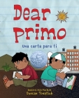 Dear primo: Una carta para ti (Dear Primo Spanish Edition) By Duncan Tonatiuh Cover Image