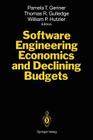 Software Engineering Economics and Declining Budgets By Pamela T. Geriner (Editor), Thomas R. Gulledge (Editor), William P. Hutzler (Editor) Cover Image