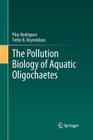 The Pollution Biology of Aquatic Oligochaetes By Pilar Rodriguez, Trefor B. Reynoldson Cover Image