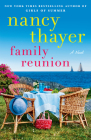 Family Reunion: A Novel By Nancy Thayer Cover Image