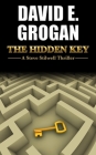 The Hidden Key (Steve Stilwell Mystery #3) By David E. Grogan Cover Image