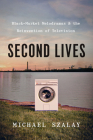 Second Lives: Black-Market Melodramas and the Reinvention of Television Cover Image