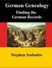 German Genealogy: Finding the German Records Cover Image