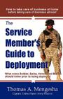 The Service Member's Guide to Deployment: What Every Soldier, Sailor, Airmen and Marine Should Know Prior to Being Deployed Cover Image