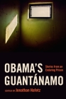 Obama's Guantánamo: Stories from an Enduring Prison By Jonathan Hafetz (Editor) Cover Image