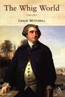 The Whig World 1760-1837 By Leslie Mitchell Cover Image