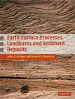Earth Surface Processes, Landforms and Sediment Deposits By John Bridge, Robert Demicco Cover Image