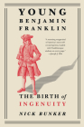 Young Benjamin Franklin: The Birth of Ingenuity Cover Image
