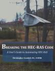Breaking the HEC-RAS Code: A User's Guide to Automating HEC-RAS By Gary Brunner (Foreword by), Christopher R. Goodell Cover Image