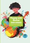 Playing With Musical Instruments: Colorimg Book Cover Image