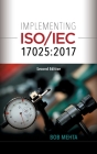 Implementing ISO/IEC 17025: 2017 By Bhavan (Bob) Mehta Cover Image