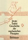 Geschichte Der Mechanischen Prinzipien: Und Ihrer Wichtigsten Anwendungan (Wissenschaft Und Kultur #32) By Istvan Szabo Cover Image