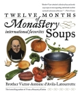 Twelve Months of Monastery Soups: A Cookbook Cover Image