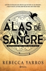 Alas de Sangre (Empíreo 1) / Fourth Wing (the Empyrean, 1) (Spanish Edition) By Rebecca Yarros Cover Image
