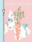 Cotton Tail Cutie: Bunny Rabbit Sketchbook Drawing Art Book By E. Meehan Cover Image