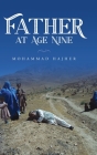 Father at Age Nine By Mohammad Hajher Cover Image