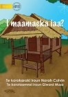 Where Do I Live? - I maamaeka iaa? (Te Kiribati) By Norah Colvin, Giward Musa (Illustrator) Cover Image