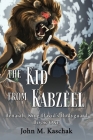 The Kid from Kabzeel: Book One By John M. Kaschak Cover Image