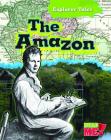 The Amazon (Explorer Tales) By Jane Bingham Cover Image