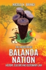 The Indigenous Balanda Nation: History, Culture and Customary Law By Nicola K. Bringi Cover Image