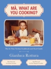 Ma, What Are You Cooking?: The In Vino Veritas Cookbook and Food Guide Cover Image