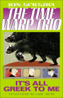 It's All Greek to Me (Time Warp Trio #8) By Jon Scieszka, Lane Smith (Illustrator) Cover Image