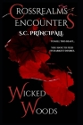 CrossRealms Encounters: Wicked Woods By S. C. Principale Cover Image