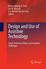 Design and Use of Assistive Technology: Social, Technical, Ethical, and Economic Challenges By Meeko Mitsuko K. Oishi (Editor), Ian M. Mitchell (Editor), H. F. Machiel Van Der Loos (Editor) Cover Image