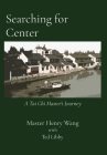 Searching for Center: A Tai Chi Master's Journey Cover Image