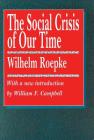 The Social Crisis of Our Time (Library of Conservative Thought) By Wilhelm Roepke Cover Image