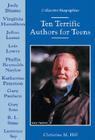 Ten Terrific Authors for Teens (Collective Biographies) By Christine M. Hill Cover Image