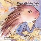 I Want a Birthday Party! Cover Image