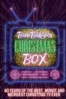 Ben Baker's Christmas Box: 40 Years Of The Best, Worst And Weirdest Christmas TV Ever By Ben Baker Cover Image