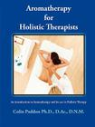 Aromatherapy for Holistic Therapists By Colin Paddon Cover Image