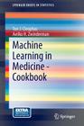 Machine Learning in Medicine - Cookbook (Springerbriefs in Statistics) Cover Image