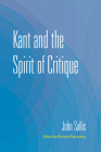 Kant and the Spirit of Critique (Collected Writings of John Sallis) By John Sallis, Richard Rojcewicz (Editor) Cover Image