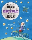 You Can't Ride a Bicycle to the Moon: A Book About Space Travel By Harriet Ziefert, Amanda Haley (Illustrator) Cover Image