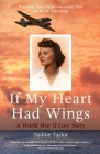 If My Heart Had Wings: A World War II Love Story By Nadine Taylor Cover Image