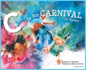 C is for Carnival: US Version By Yolanda T. Marshall, Daria Lavrova (Illustrator) Cover Image