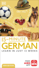 15-Minute German: Learn in Just 12 Weeks (DK 15-Minute Lanaguge Learning) Cover Image