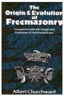 The Origin & Evolution Of Freemasonry By Churchward Albert Cover Image