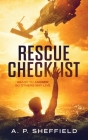 Rescue Checklist: Ready to Answer So Others May Live By A. P. Sheffield Cover Image